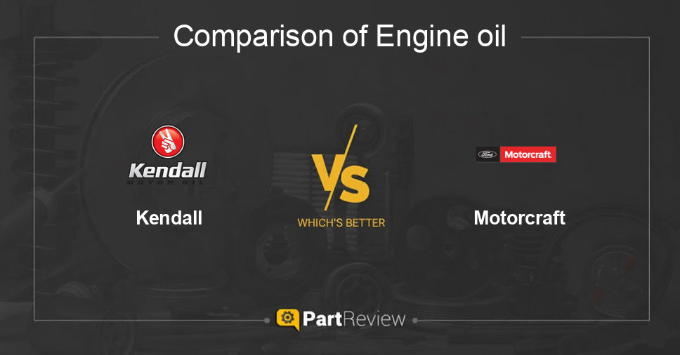 Comparison of engine oil Kendall and Motorcraft