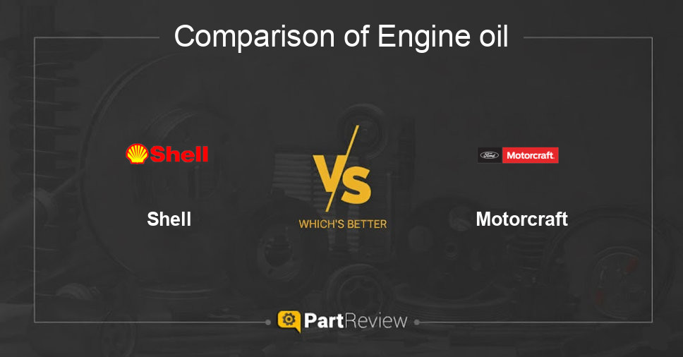 Comparison of engine oil Shell and Motorcraft