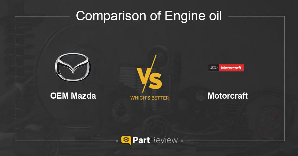 Comparison of engine oil OEM Mazda and Motorcraft