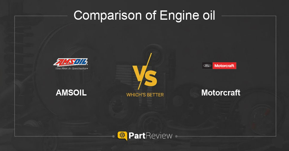 Comparison of engine oil AMSOIL and Motorcraft
