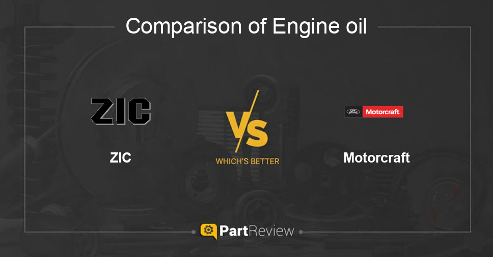 Comparison of engine oil ZIC and Motorcraft