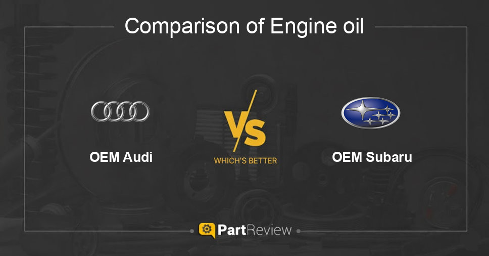 Comparison of engine oil OEM Audi and OEM Subaru