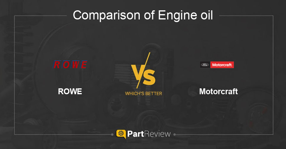 Comparison of engine oil ROWE and Motorcraft