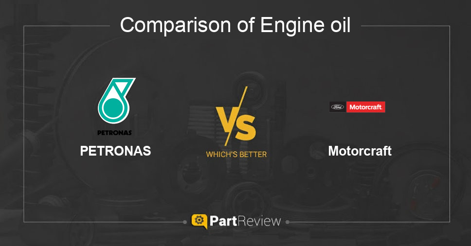 Comparison of engine oil PETRONAS and Motorcraft