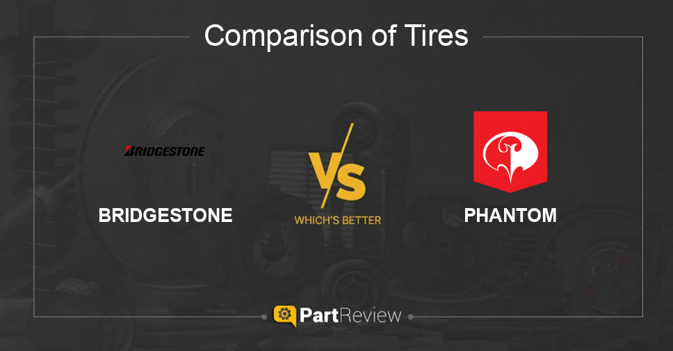 Comparison of tires BRIDGESTONE and PHANTOM