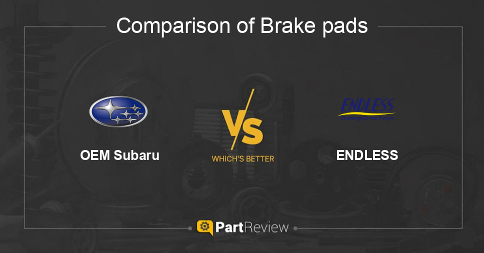 Comparison of brake pads OEM Subaru and ENDLESS
