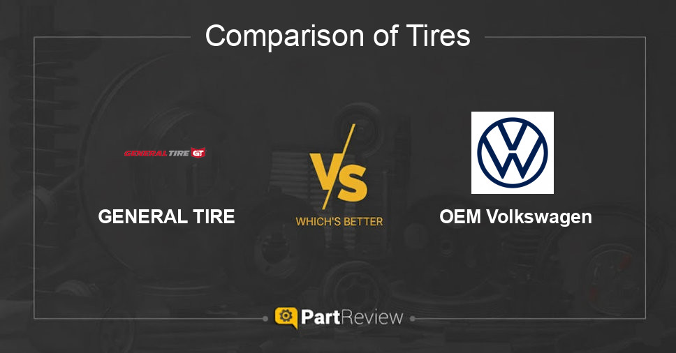 Comparison of tires GENERAL TIRE and OEM Volkswagen