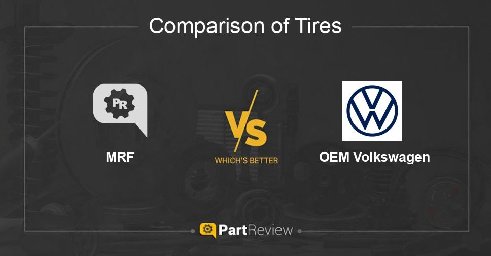 Comparison of tires MRF and OEM Volkswagen
