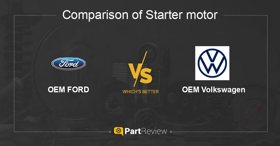 Comparison of starter motor OEM FORD and OEM Volkswagen