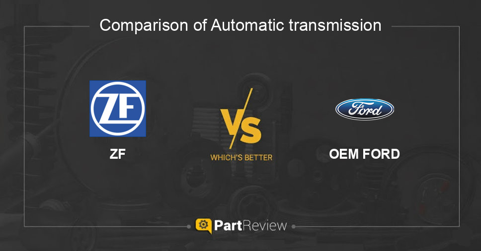 Comparison of automatic transmission ZF and OEM FORD