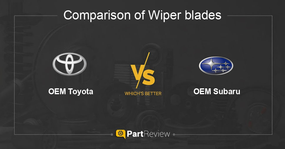 Comparison of wiper blades OEM Toyota and OEM Subaru