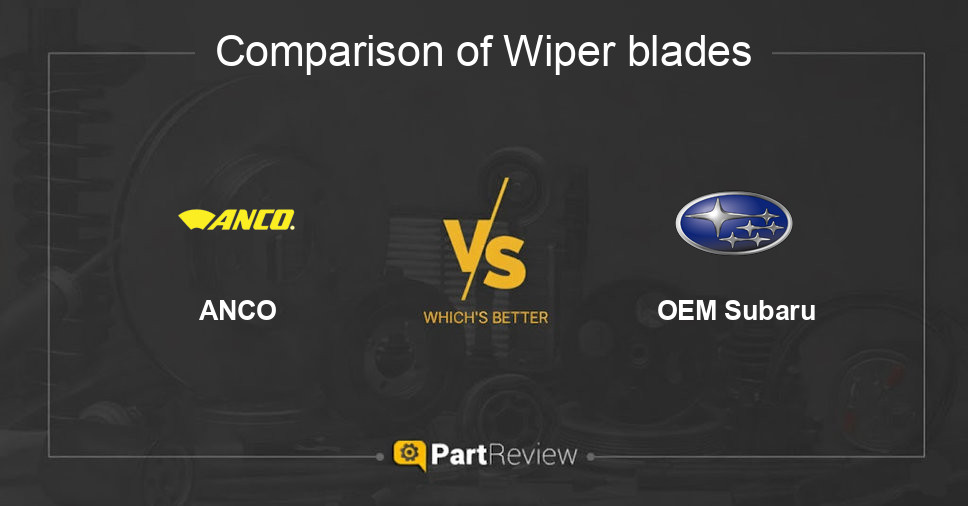 Comparison of wiper blades ANCO and OEM Subaru