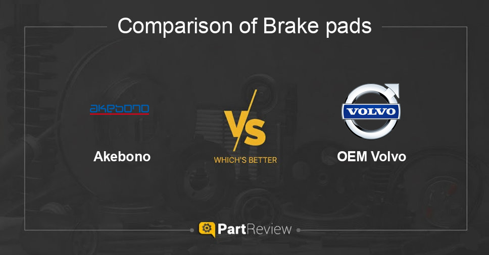 Comparison of brake pads Akebono and OEM Volvo
