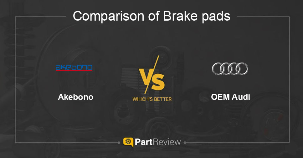 Comparison of brake pads Akebono and OEM Audi