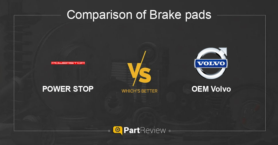 Comparison of brake pads POWER STOP and OEM Volvo