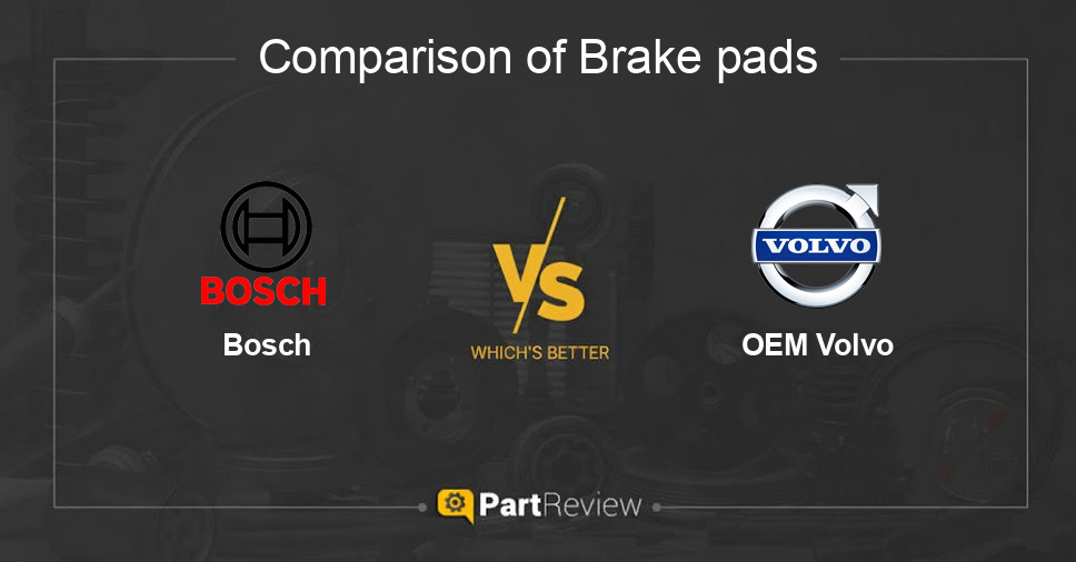 Comparison of brake pads Bosch and OEM Volvo