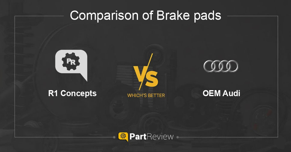 Comparison of brake pads R1 Concepts and OEM Audi
