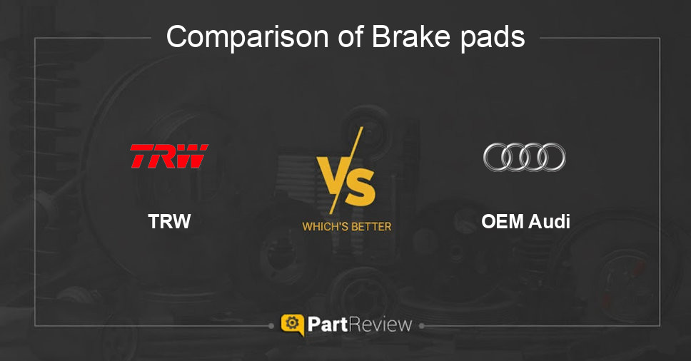 Comparison of brake pads TRW and OEM Audi