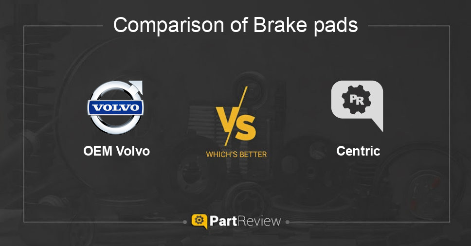 Comparison of brake pads OEM Volvo and Centric