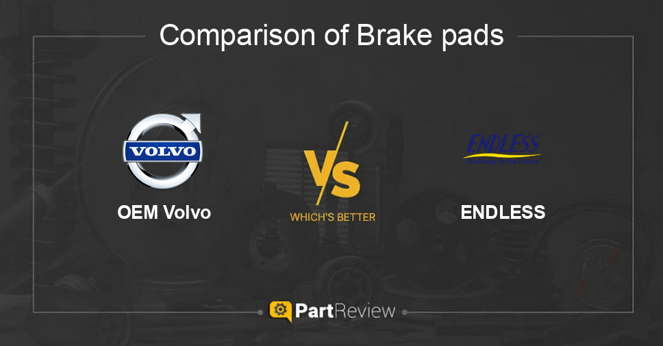 Comparison of brake pads OEM Volvo and ENDLESS