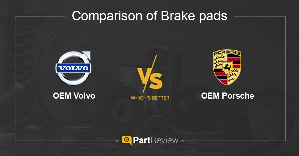 Comparison of brake pads OEM Volvo and OEM Porsche