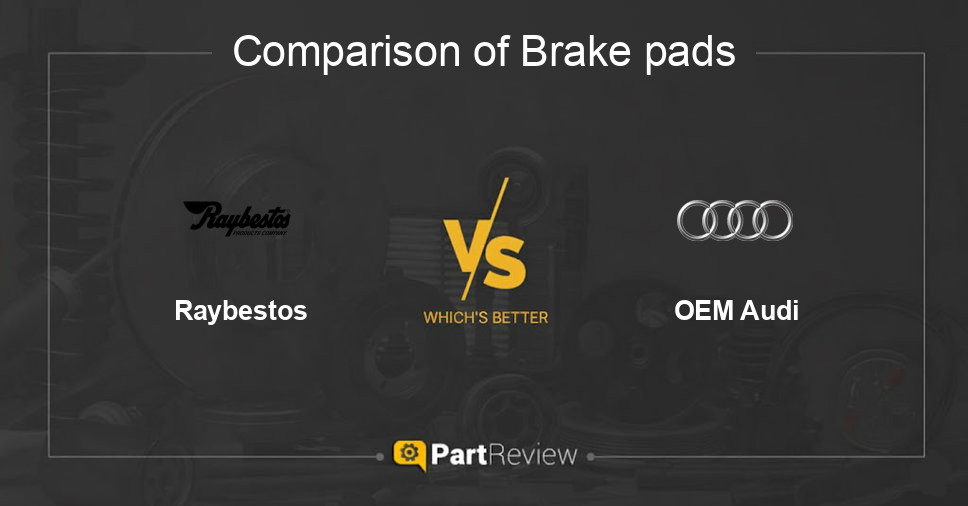 Comparison of brake pads Raybestos and OEM Audi