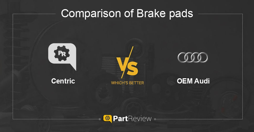 Comparison of brake pads Centric and OEM Audi