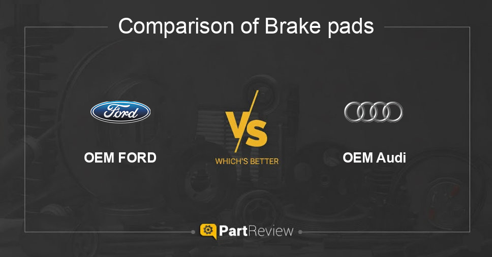 Comparison of brake pads OEM FORD and OEM Audi