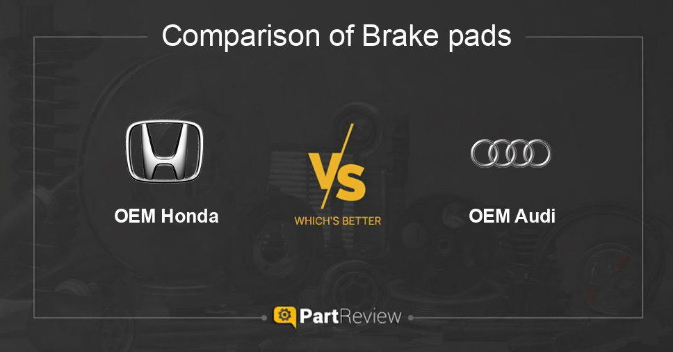 Comparison of brake pads OEM Honda and OEM Audi