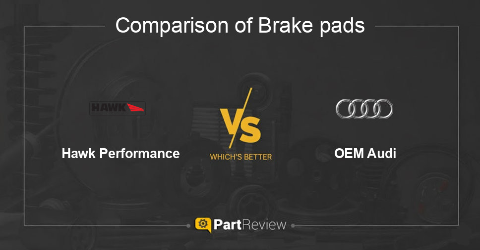 Comparison of brake pads Hawk Performance and OEM Audi