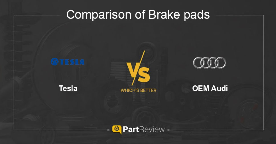 Comparison of brake pads Tesla and OEM Audi