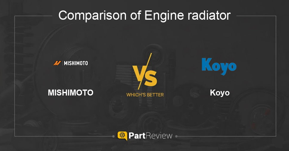 Comparison of engine radiator MISHIMOTO and Koyo