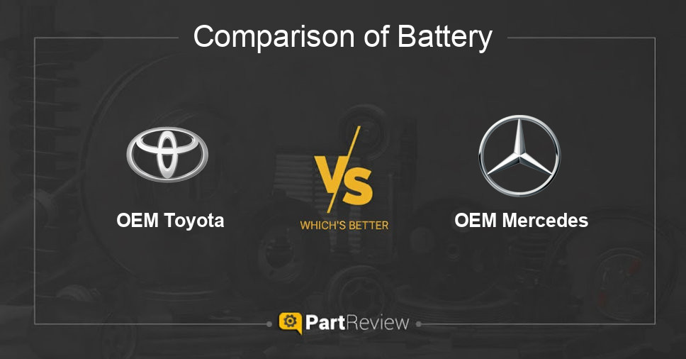 Comparison of battery OEM Toyota and OEM Mercedes