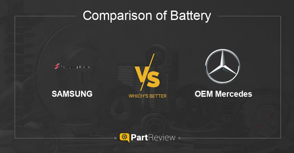 Comparison of battery SAMSUNG and OEM Mercedes