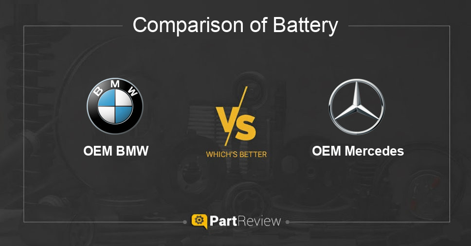 Comparison of battery OEM BMW and OEM Mercedes