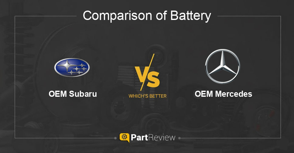 Comparison of battery OEM Subaru and OEM Mercedes