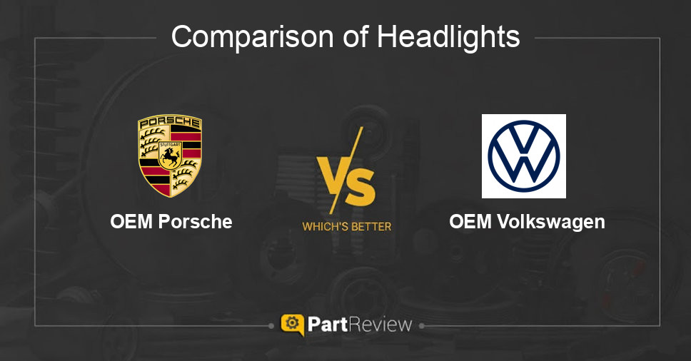 Comparison of headlights OEM Porsche and OEM Volkswagen