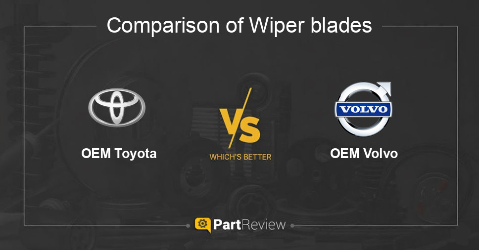 Comparison of wiper blades OEM Toyota and OEM Volvo