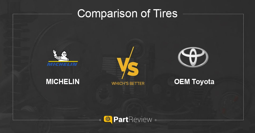 Comparison of tires MICHELIN and OEM Toyota