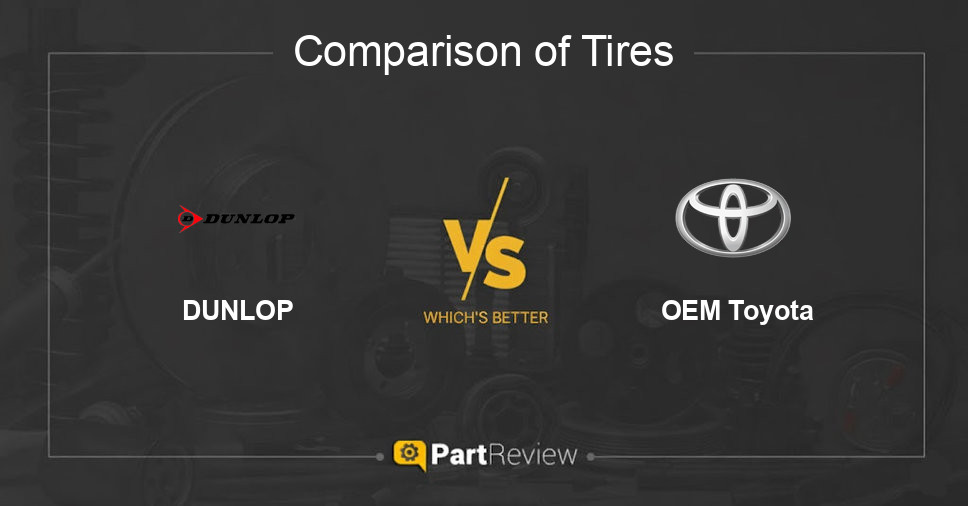 Comparison of tires DUNLOP and OEM Toyota