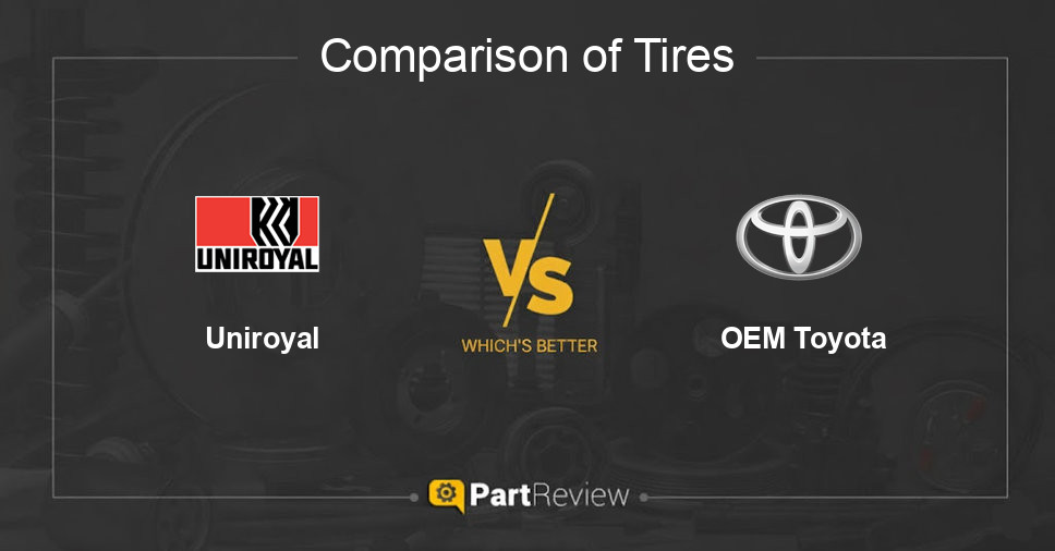 Comparison of tires Uniroyal and OEM Toyota