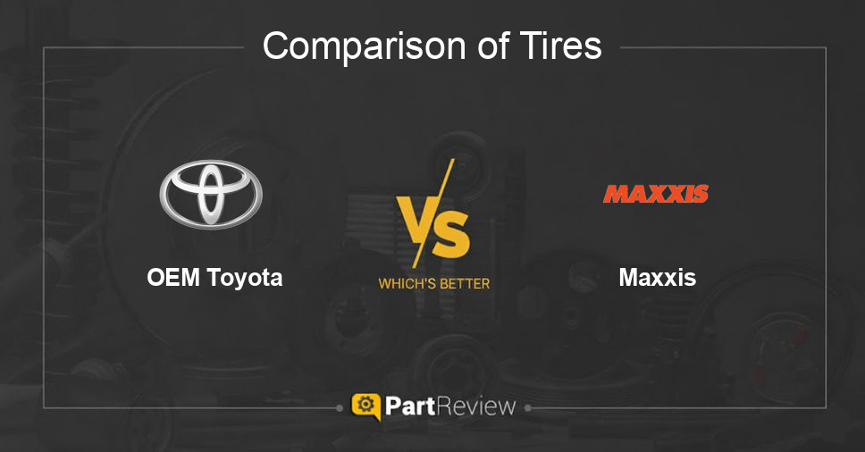 Comparison of tires OEM Toyota and Maxxis