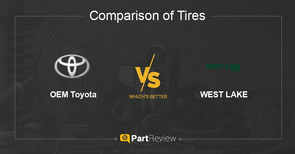 Comparison of tires OEM Toyota and WEST LAKE