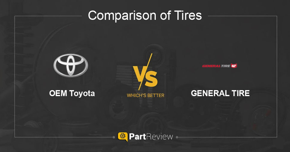 Comparison of tires OEM Toyota and GENERAL TIRE