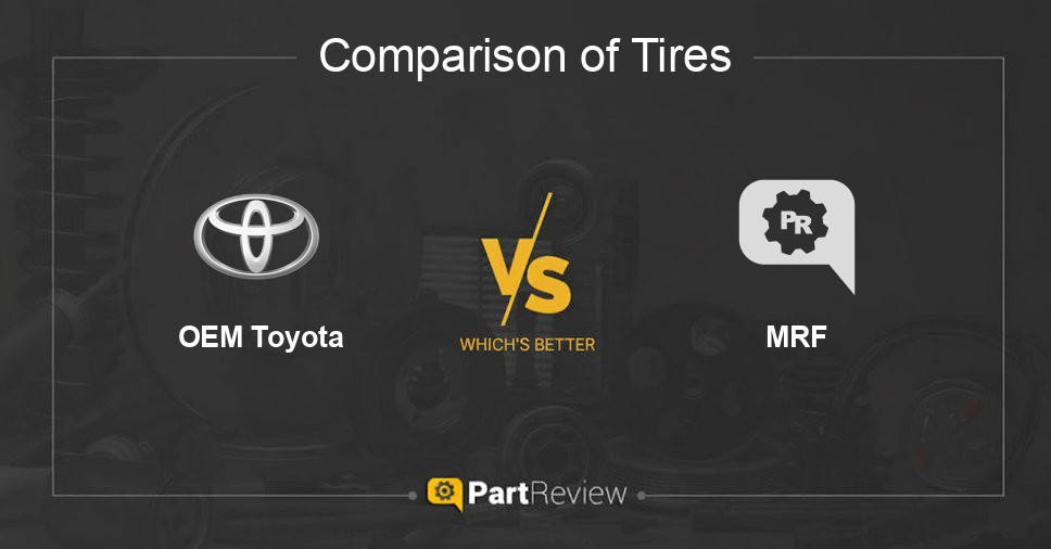 Comparison of tires OEM Toyota and MRF