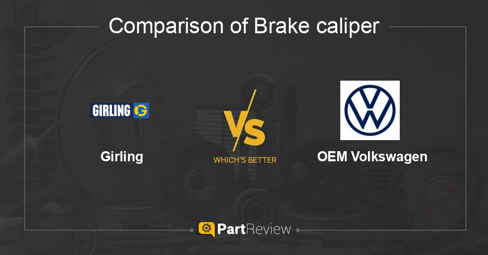 Comparison of brake caliper Girling and OEM Volkswagen