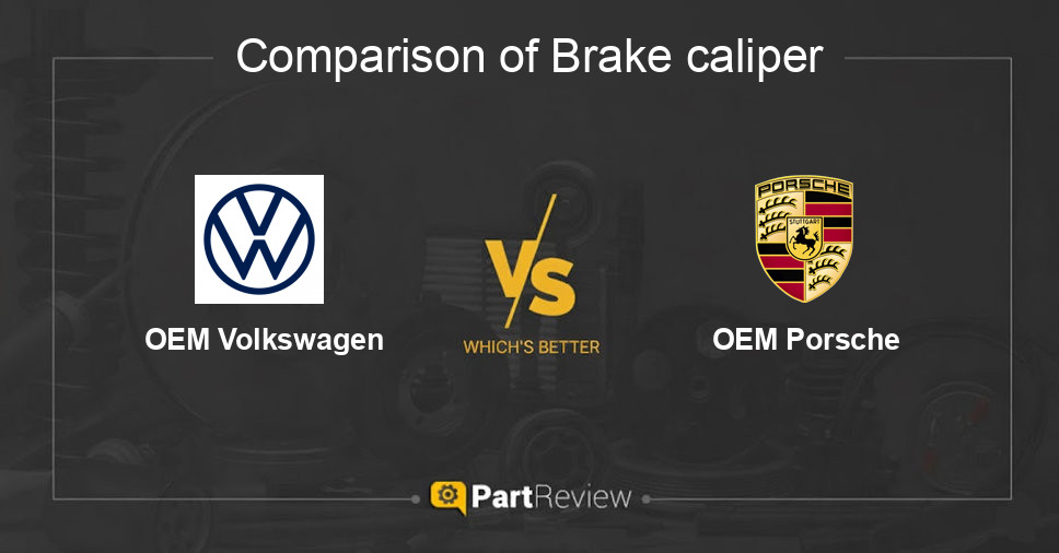 Comparison of brake caliper OEM Volkswagen and OEM Porsche