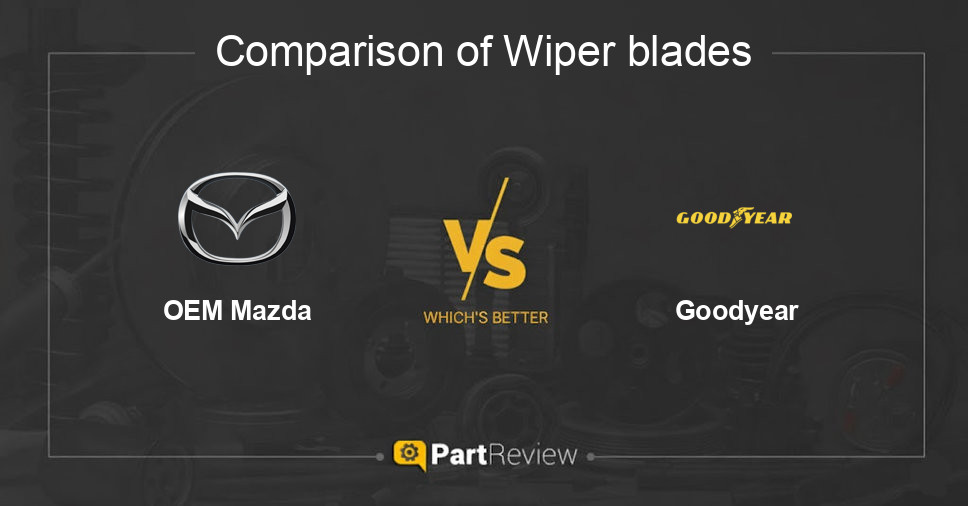 Comparison of wiper blades OEM Mazda and Goodyear