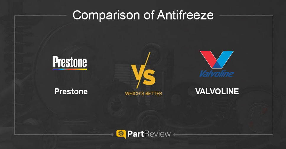 Comparison of antifreeze Prestone and VALVOLINE