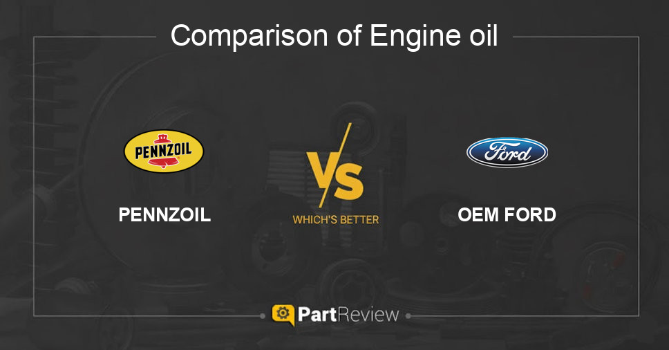 Comparison of engine oil PENNZOIL and OEM FORD